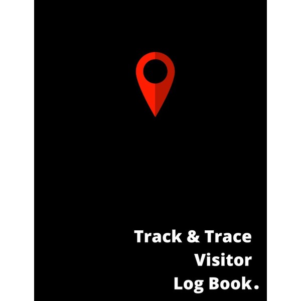 Track & Trace Visitor Log Book: Business Health & Safety