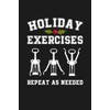 Holiday Exercises Repeat As Needed: Wine Cork Lined Diary Novelty