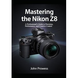 Mastering the Nikon Z8: A Professional’s Guide to Precision, Performance, and Creative Control