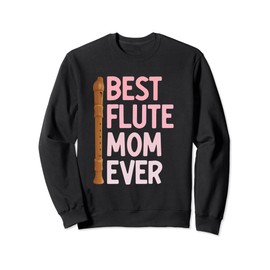 Flutist Musical Instrument Marching Band Orchestra Flute Mom Sweatshirt