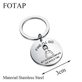 FOTAP Bob Belcher Gift Bob Belcher Keychain Bob's Burgers Fan Gift Fine,I'll Go.But I'm Gonna Com* The Whol Time keychain (COMPL Key CA)