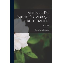 Annales Du Jardin Botanique De Buitenzorg ; V  13 1896