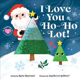 I Love You a Ho-Ho Lot!: A Christmas Touch and Feel Board Book (Punderland)