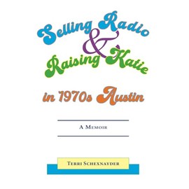Selling Radio & Raising Katie in 1970s Austin