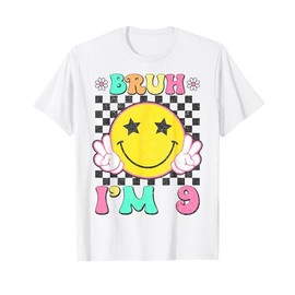 Bruh I'm 9 Groovy 9th Birthday 9 Years Old Girls Boys T-Shirt