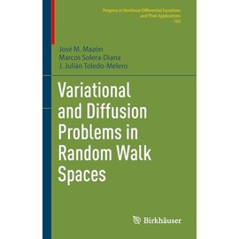 Variational and Diffusion Problems in Random Walk Spaces (Progress in Nonlinear Differential Equations and Their Applications, 103)