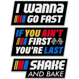 (Set of 3 Stickers) Shake and Bake Sticker, If You Ain't First You're Last Decal, I Wanna Go Fast Ricky Bobby Waterproof Stickers for Dirt Racing Bike Race Car Truck Motorbike Helmet (3-Inch)