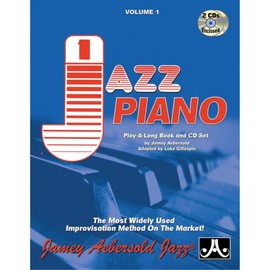 Volume 1 For Piano - How To Play Jazz & Improvise: The Most Widely Used Improvisation Method on The Market! (Jamey Aebersold Play-A-Long Series)