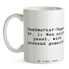 Mr. & Mrs. Panda Tasse Spruch Handwerker-Regel Nr. 1: Was