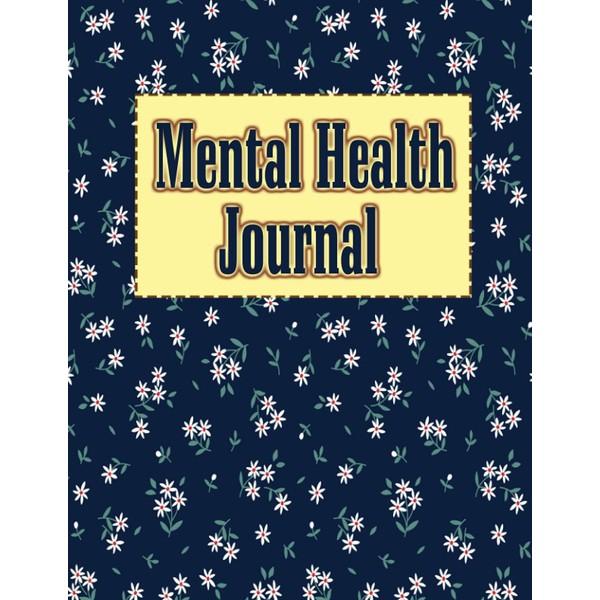 Mental Health Journal: A Guided Journal to Help You Calm