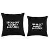 Speak Out Against Injustice Throw Pillow