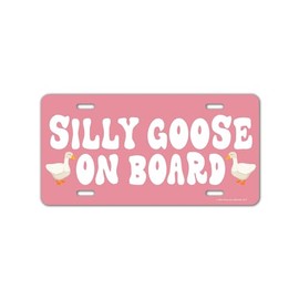 Honey Dew Gifts, Silly Goose on Board, Funny License Plate, Decorative License Plate, Vanity Plates, Front Tag Plate, Novelty License Plates, Women Car Accessories, 12 inch by 6 Inch, HDG-1675
