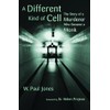 A Different Kind of Cell: The Story of a Murderer