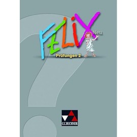 Felix Forum. Felix neu Prüfungen 2: Zu den Lektionen 37-73