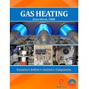 Gas Heating: Furnaces, Boilers, Controls, Components