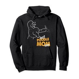 Best Poodle Mom Ever Dog Poodle Mama Poodle Pullover Hoodie