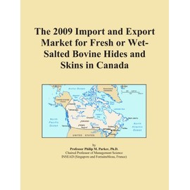 The 2009 Import and Export Market for Fresh or Wet-Salted Bovine Hides and Skins in Canada