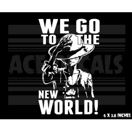 One Piece - Luffy - We Go to the New World - Anime - Vinyl decal sticker