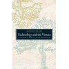 Technology and the Virtues: A Philosophical Guide to a Future