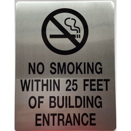 No smoking within 25 feet of building enterance sign (8.5x11 inch,brush silver color, come with double sided tape, w)