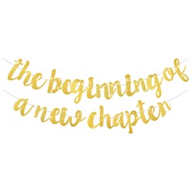 AOZUO The Beginning of a New Chapter Banner, Glitter Farewell Party Decorations Happy for Retirement Graduation Banner Housewarming Pull Away Engagement Job Change Party Supplies (Gold)