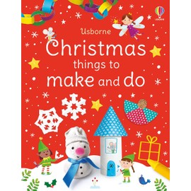 Christmas things to make and do: A Festive Activity Book for Young Children with Art, Craft, Counting, Writing, Drawing, and Early Learning Activities