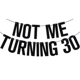 Black Glitter Not Me Turning 30 Banner, Happy 30th Birthday/Cheers to 30 Years, Funny 30th Birthday Anniversary Party Decorations Supplies