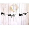 zxyxka The Night Before Banner, Wedding Rehearsal Dinner Party Decorations,Tomorrow