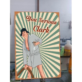 Christmas Vacation You Serious Clark Eddie Cousin Metal Sign, Tin Sign.