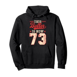 This Baller Is Now 73 Baseball Knuckleballer Home Run Pullover Hoodie