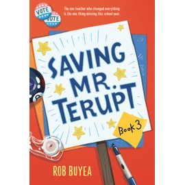 Saving Mr. Terupt - Paperback By Buyea, Rob - GOOD