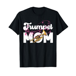 Trumpet Player Mom Mother Trumpet Mom T-Shirt