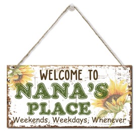 Vintage Welcome to Nana's Place Weekends, Weekdays, Whenever Decor Sign, Printed Wood Plaque Sign, Hanging Wood Sign Home Decor, Home Decor Wall Art Sign, Sunflower Sign Gift for Grandma 12" x 6"