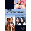 Twin Mythconceptions: False Beliefs, Fables, and Facts about Twins