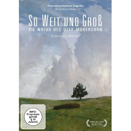 So weit und groß - Die Natur des Otto Modersohn (Neuauflage)