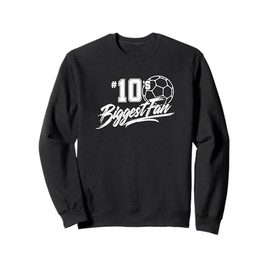 Number 10's Biggest Fan Soccer Player Mom Dad Family Sweatshirt