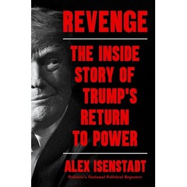 Revenge: The Inside Story of Trump's Return to Power