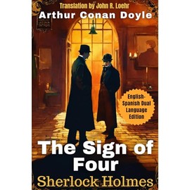 The Sign of Four: English-Spanish Dual Language Edition