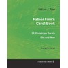 Father Finn's Carol Book - 60 Christmas Carols Old and