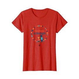 Kindness is Strength Anti Bullying Empowering Youth Message T-Shirt, Women, Red