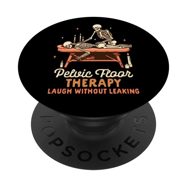 Massage Therapist Pelvic Floor Therapy Laugh Without Leaking PopSockets Standard