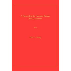 Pennsylvania German Reader and Grammar