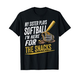 Funny Softball Sister Toddler Snack Fan Gift T-Shirt