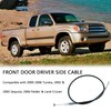 Front Door Cable Assembly Compatible with 2000-2006 To-yo-ta Tundra 2002