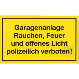 Sign / Print "Garagenanlage Rauchen, Feuer und offenes Licht polizeilich verboten! / Size: 300 mm x 200 mm / 30 cm x 20 cm