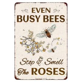 Even Busy Bees Stop and Smell The Roses Vintage Look Tin 20X30 cm Decoration Art Sign for Home Kitchen Bathroom Farm Garden Garage Inspirational Quotes Wall Decor