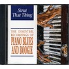 The Essential Recordings Of Piano Blues And Boogie: Strut That