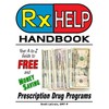 Rx Help Handbook: Your A-to-Z Guide to Free and Money
