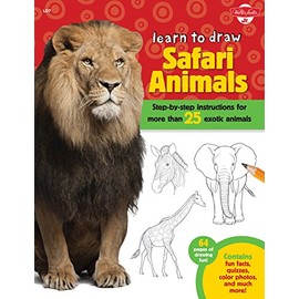 Learn to Draw Safari Animals: Step-by-step instructions for more than 25 exotic animals