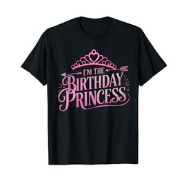 I'm the Birthday Princess Girl T-Shirt